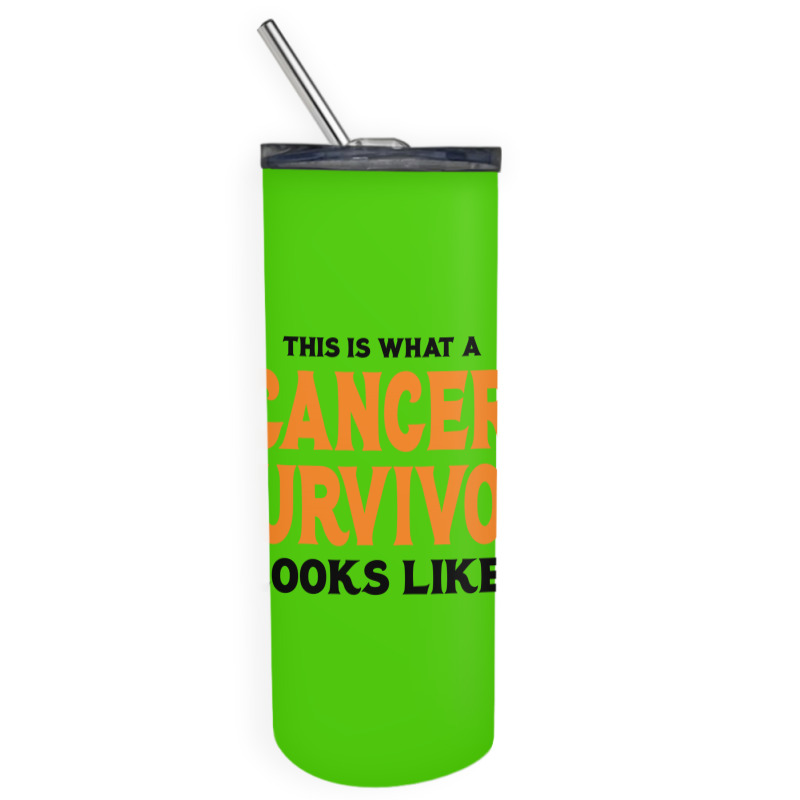 This Is What A Skin Cancer Survivor Looks Like Skinny Tumbler | Artistshot