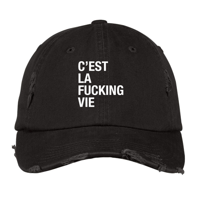 C'est La Fucking Vie Men Women T Shirt Vintage Cap by kalerttjay | Artistshot