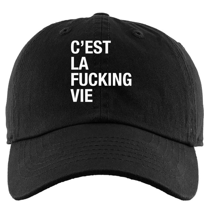 C'est La Fucking Vie Men Women T Shirt Kids Cap by kalerttjay | Artistshot