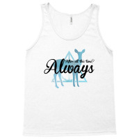 After All This Time Always For Light Tank Top | Artistshot