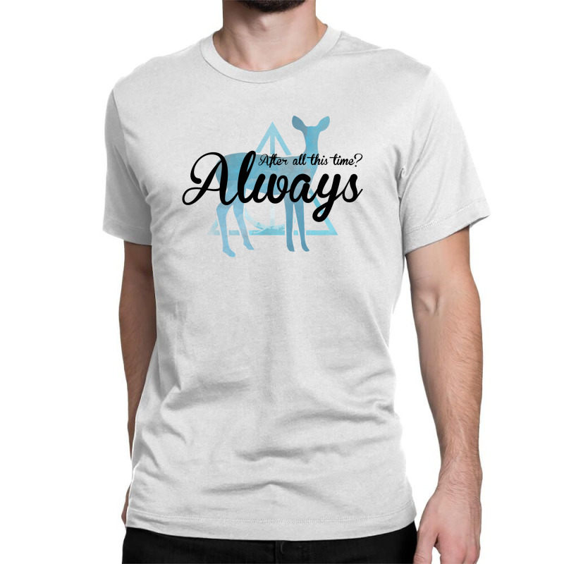 After All This Time Always For Light Classic T-shirt by autlu2024 | Artistshot