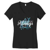 After All This Time Always For Dark Women's V-neck T-shirt | Artistshot