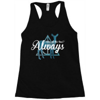 After All This Time Always For Dark Racerback Tank | Artistshot