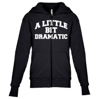 A Little Bit Dramatic For Red Youth Zipper Hoodie | Artistshot