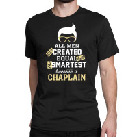 Men Become A Chaplain Classic T-shirt | Artistshot