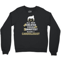 Men Become A Cardiologist Crewneck Sweatshirt | Artistshot