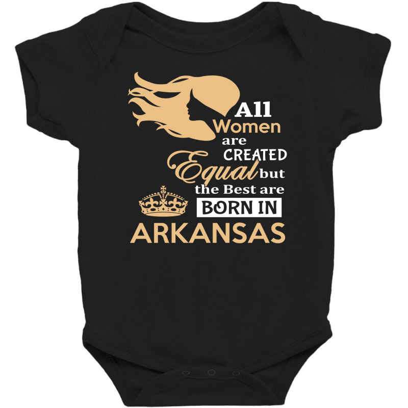 Women Are Born In Arkansas Baby Bodysuit by thanchashop | Artistshot