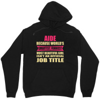 Aide Funniest Isn't A Jobtitle Unisex Hoodie | Artistshot