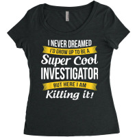 Investigator Tshirt Funny Gift T Shirt Women's Triblend Scoop T-shirt | Artistshot