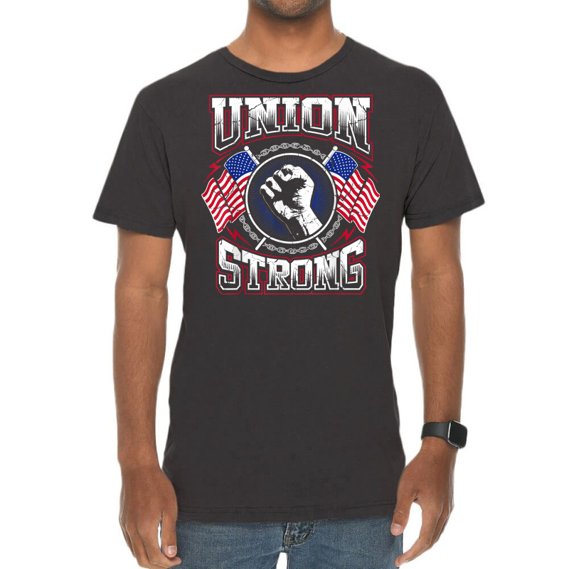 Union Strong Pro Union Worker  Labor Protest T Shirt T Shirt Vintage T-shirt | Artistshot