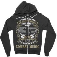 Combat Medic, It Can Not Be Inherited Or Purchased Gift T Shirt Zipper Hoodie | Artistshot