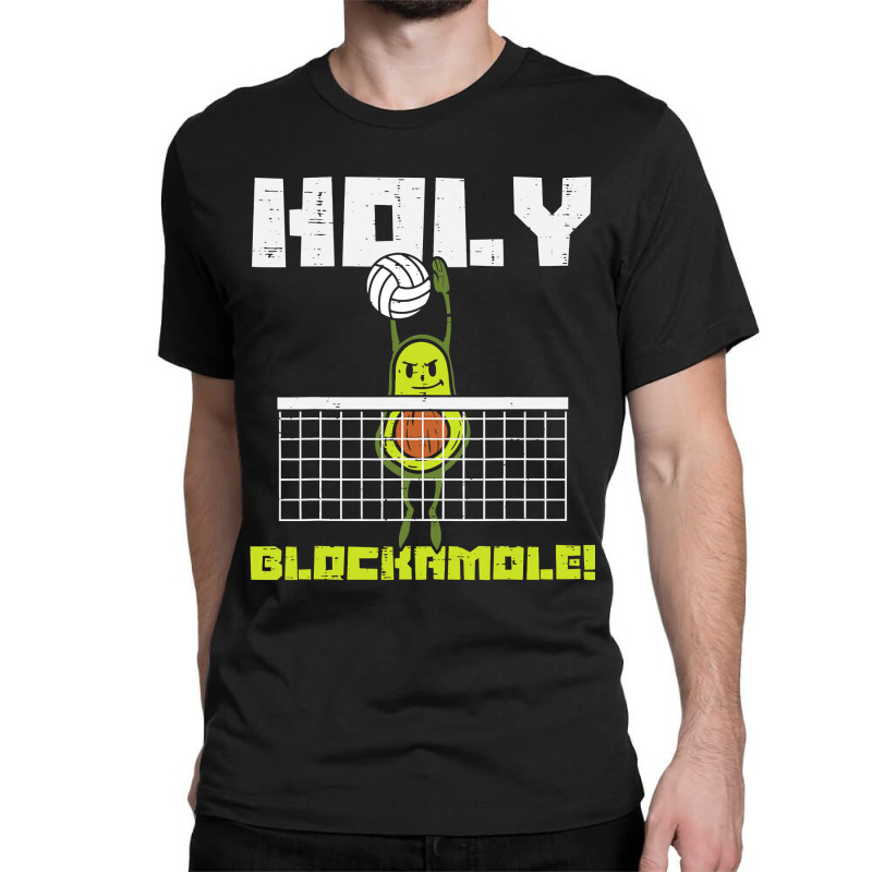 Holy Blockamole Avocado Volleyball Player Blocker Men Women T Shirt Classic T-shirt by bakien89 | Artistshot