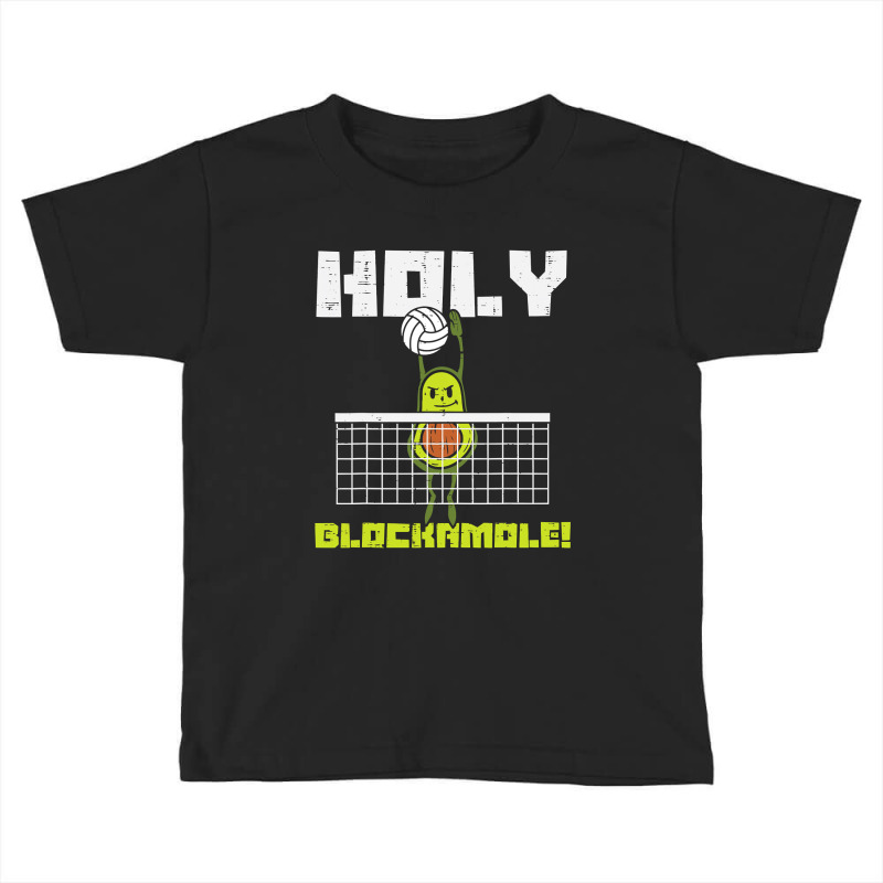 Holy Blockamole Avocado Volleyball Player Blocker Men Women T Shirt Toddler T-shirt by bakien89 | Artistshot