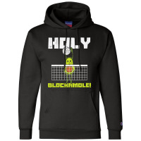 Holy Blockamole Avocado Volleyball Player Blocker Men Women T Shirt Champion Hoodie | Artistshot