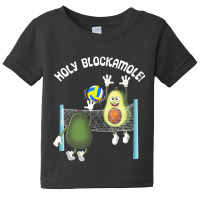 Holy Blockamole! Guacamole Player Blocker Volleyball T Shirt Baby Tee | Artistshot