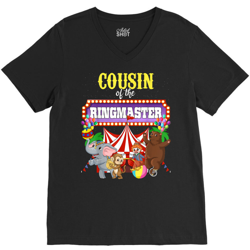 Cousin Of The Birthday Ringmaster Kids Circus Party Funny T Shirt V-Neck Tee by kalerttjay | Artistshot