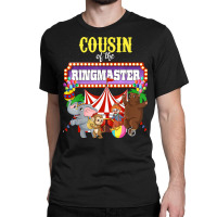 Cousin Of The Birthday Ringmaster Kids Circus Party Funny T Shirt Classic T-shirt | Artistshot