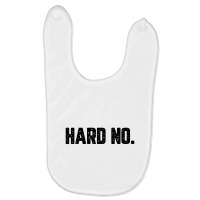 Hard No For Light Baby Bibs | Artistshot