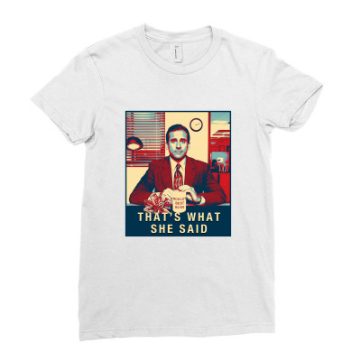 That's What She Said Michael Scott Ladies Fitted T-shirt Designed By Sengul