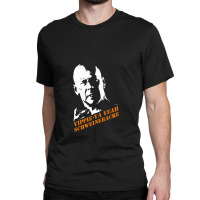 Yippie Ya Yeah Schweinebacke Die Hard Classic T-shirt | Artistshot