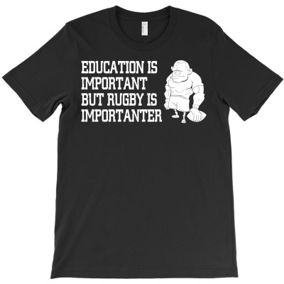 Education Is Important But Rugby Is Importanter T-shirt Designed By Alved Redo