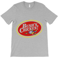 Resto Bush's Chicken T-shirt | Artistshot