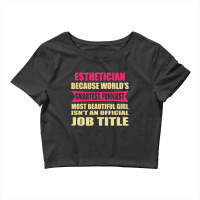 Esthetician Funniest Isn't A Jobtitle Crop Top | Artistshot