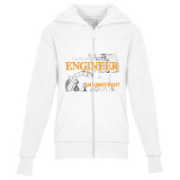 I Am An Engineer To Save Time I'm Always Right Funny Gift T Shirt Youth Zipper Hoodie | Artistshot