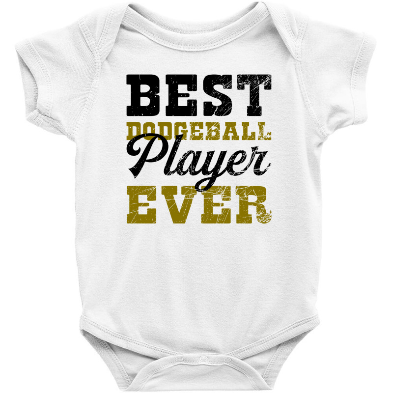 Best Dodgeball Player Ever For Light Baby Bodysuit by autlu2024 | Artistshot