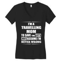 I'm A Travelling Mom To Save Time Women's V-neck T-shirt | Artistshot