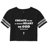 Create In Me A Clean Heart Oh God Psalm 5110 T Shirt Gifts Men Scorecard Crop Tee | Artistshot