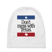 Don't Mess With Texas For Light Baby Beanies | Artistshot