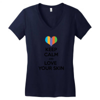 Keep Calm And Love Your Skin Women's V-neck T-shirt | Artistshot