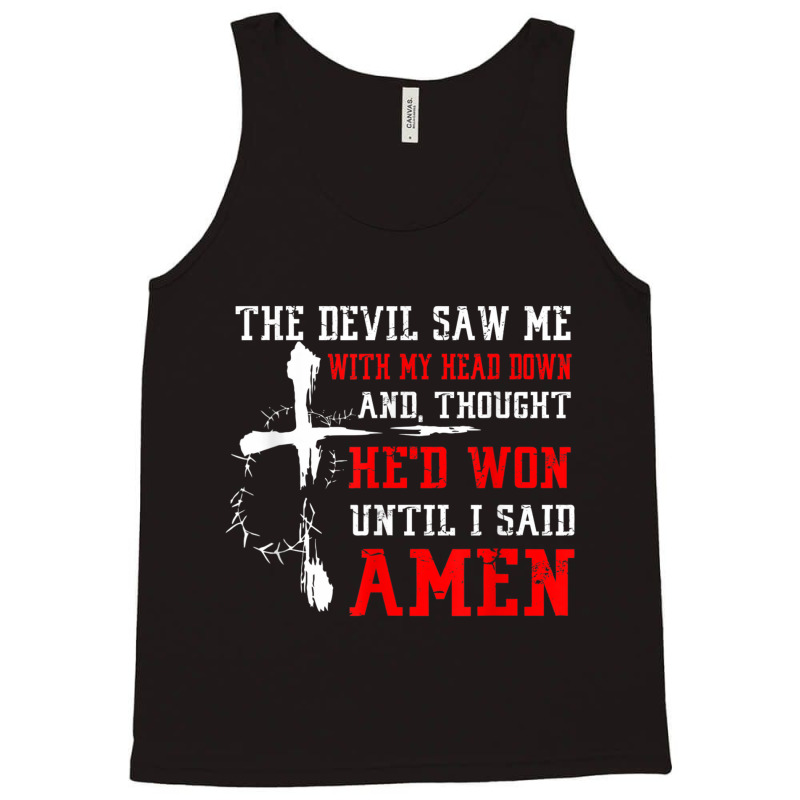 Devil Saw Head Down Until I Said Amen Christian Faith Funny Gifts Boys Tank Top by Aria-Proctor | Artistshot