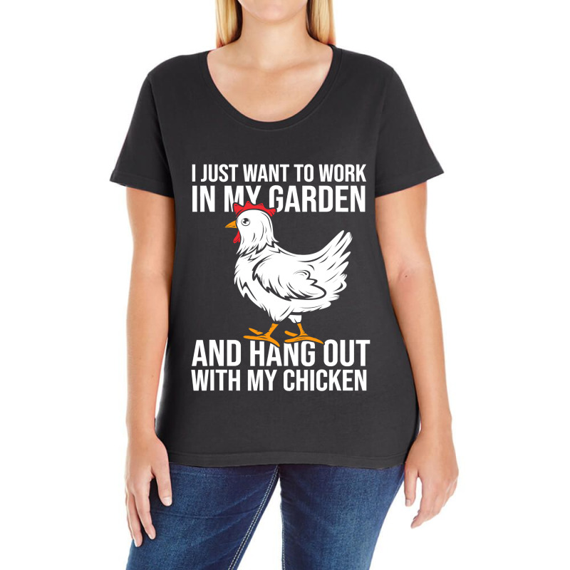 I Just Want To Work In My Garden And Hang Out Chicken 133 Ladies Curvy T-Shirt by NicholasModany | Artistshot