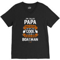 Papa Because To Be Called Boatman V-neck Tee | Artistshot