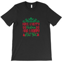 Have A Merry Christmas T-shirt | Artistshot