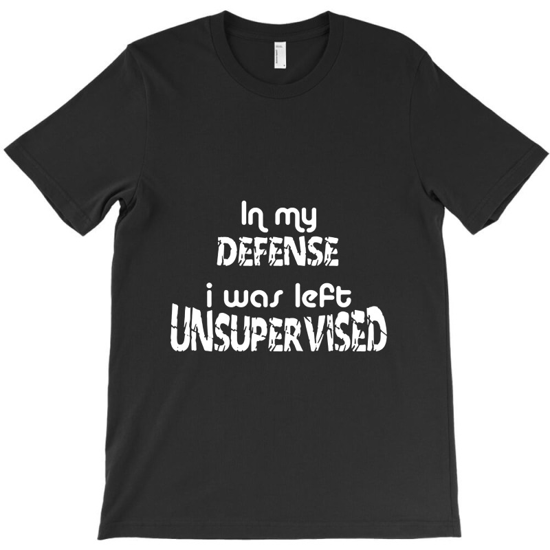 I What Left Unsupervised T-shirt | Artistshot