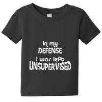 I What Left Unsupervised Baby Tee | Artistshot