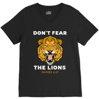 Don't Fear The Lions Daniel 627 Bible Graphic Music V-neck Tee | Artistshot