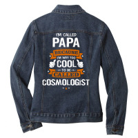 Papa Because To Be Called Cosmologist Ladies Denim Jacket | Artistshot