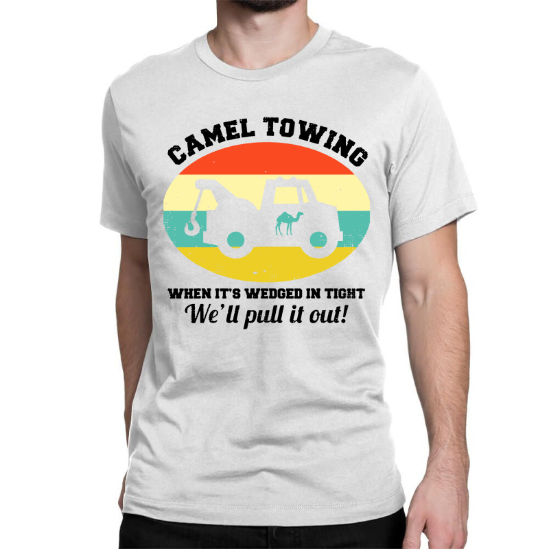 Camel Towing Retro Adult Humor Saying Classic T-shirt by TopTshirt | Artistshot