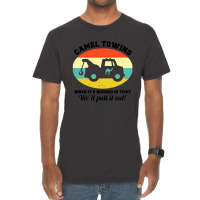 Camel Towing Retro Adult Humor Saying Vintage T-shirt | Artistshot