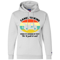 Camel Towing Retro Adult Humor Saying Champion Hoodie | Artistshot