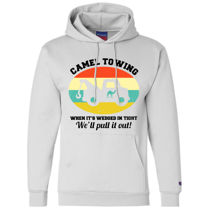 Camel Towing Retro Adult Humor Saying Champion Hoodie by TopTshirt | Artistshot