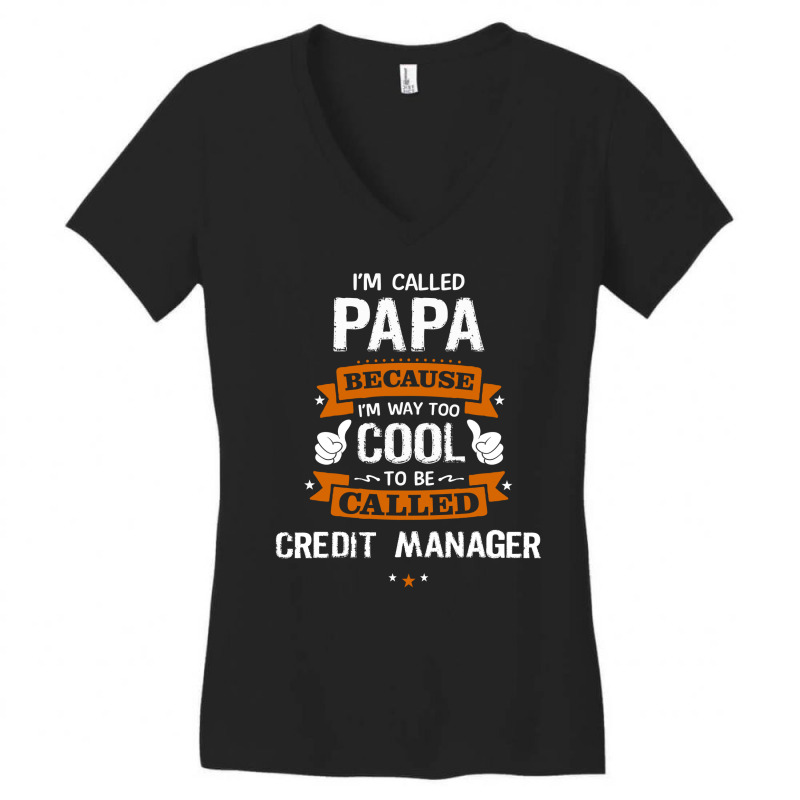 Papa Because To Be Called Credit Manager Women's V-Neck T-Shirt by thanchashop | Artistshot