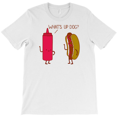 What Up Dog Ketchup Hot Dog Weiner Bbq T-shirt Designed By Wahyu Chaniago