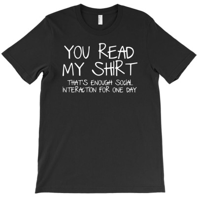 You Read My Shirt Thats Enough Social T-shirt Designed By Wahyu Chaniago