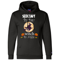 Halloween Secretary Gift T  Shirt Secretary By Day Witch By Night, Sec Champion Hoodie | Artistshot