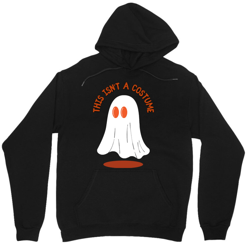 Halloween Spooky T  Shirt This Isn't A Costume T  Shirt Unisex Hoodie by oweber478 | Artistshot